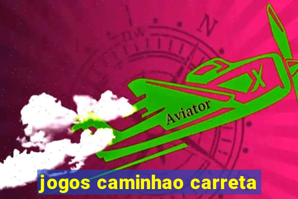 jogos caminhao carreta